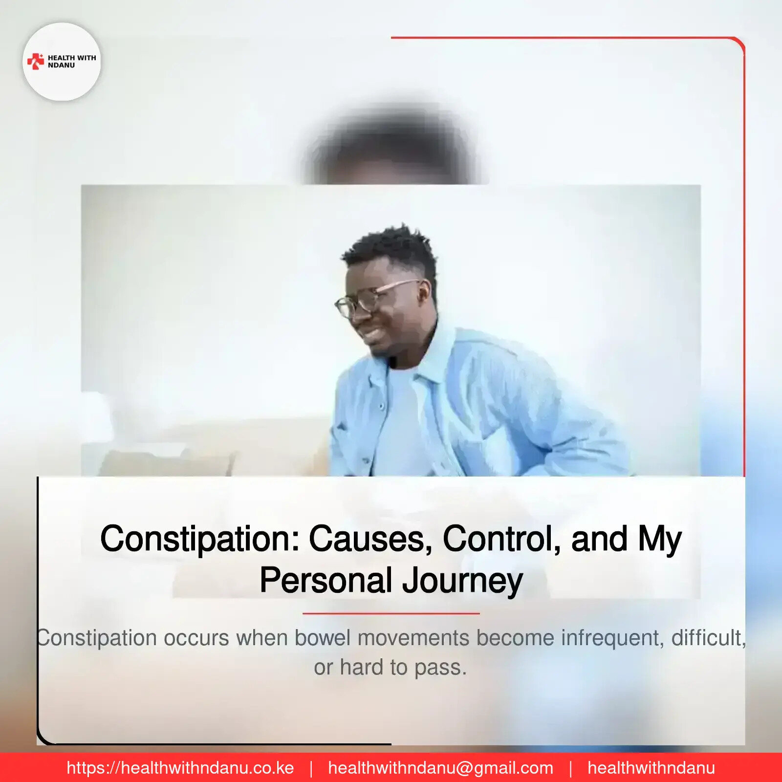 Constipation: Causes, Control, and My Personal Journey