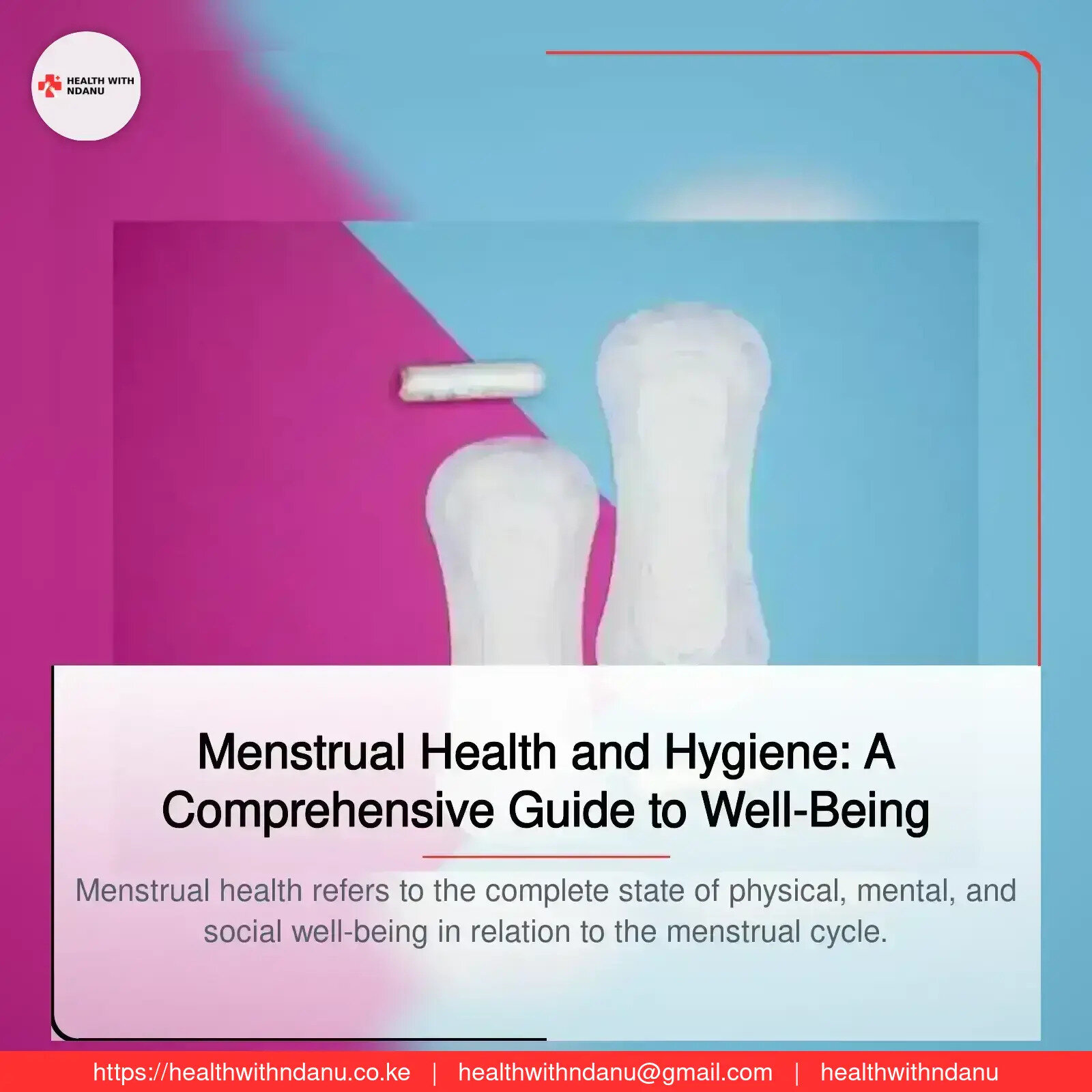 Menstrual Health and Hygiene: A Comprehensive Guide to Well-Being